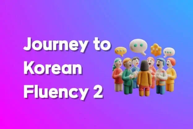 Journey to Korean Fluency 2 Thumbnail image 2, Learn Korean expressions with JAEM