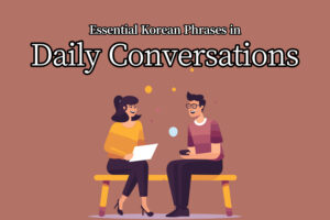 Essential Korean Phrases in Daily Conversations Thumbnail image