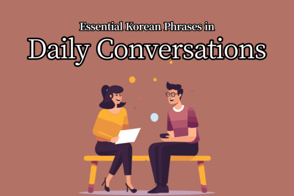 10 Essential Korean Phrases in Daily Conversations - Best in 2024