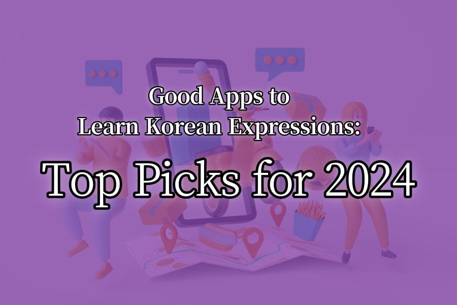 Good Apps to Learn Korean Expressions Top Picks for 2024 Thumbnail Image