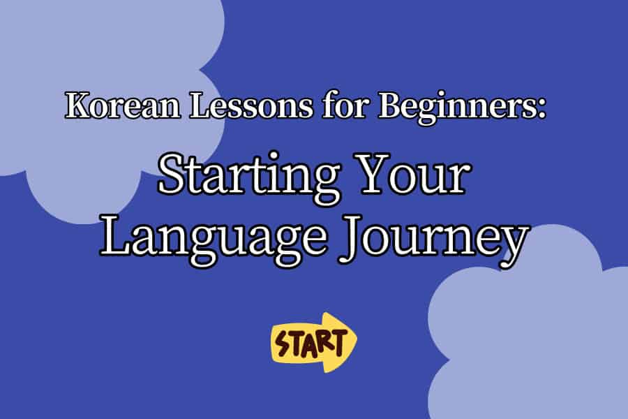 Korean Lessons for Beginners Starting Your Language Journey Thumbnail image