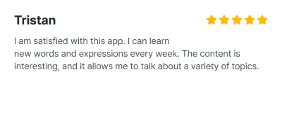 JAEM Korean review image, Tristan, I am satisfied with this app. I can learn new words and expressions every week.