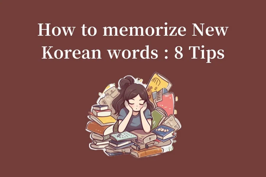 8 Tips for Effectively Memorize Korean words Thumbnail