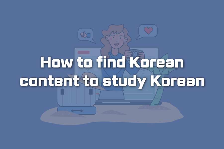 Find the Best study Korean Content: Tips from Korean teacher Thumbnail Image