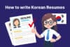 How to Write Korean Resumes Best - How To Write Korean Resumes 100x67 