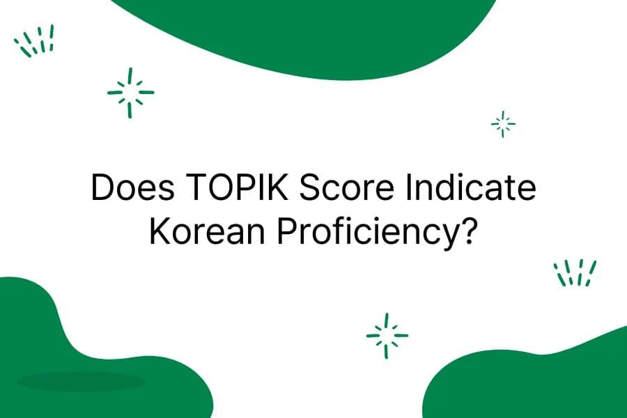 Does TOPIK Score Indicate Korean Proficiency image